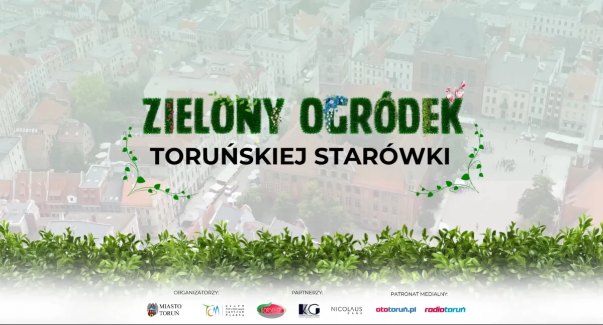 Wybierz „Zielony Ogródek Toruńskiej Starówki 2025” - GŁOSOWANIE