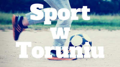 Zdjęcie: Sport Toruniu Sport otoTorun